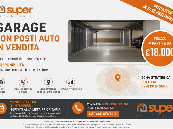 GARAGE E POSTI AUTO – ZONA SOTTO IL CENTRO STORICO